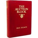 The Auction Block - 10: by Rex Beach